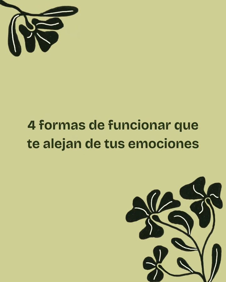 4 formas de funcionar que te alejan de tus emociones